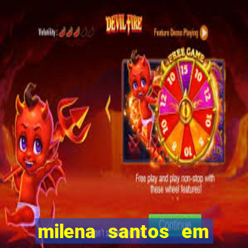 milena santos em vizinhas gostosas